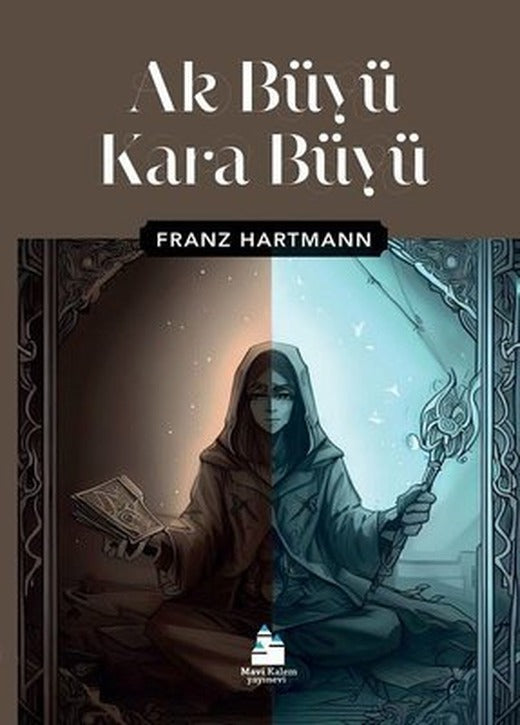 Ak Büyü Kara Büyü | Mavi Kalem Yayınevi