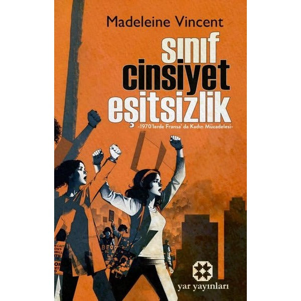 Sınıf, Cinsiyet, Eşitsizlik - 1970' lerde, Fransa’da Kadın Mücadelesi