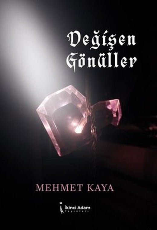 Değişen Gönüller | İkinci Adam Yayınları