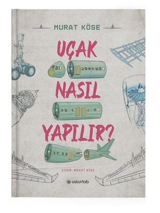 Uçak Nasıl Yapılır? | Usturlab