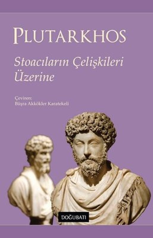 Stoacıların Çelişkileri Üzerine | Doğu Batı Yayınları (İnce Kapak)