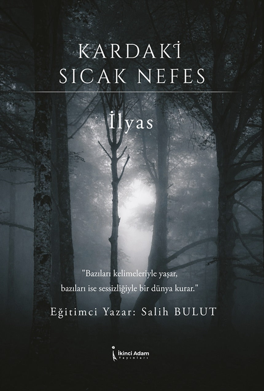 Kardaki Sıcak Nefes - İlyas | İkinci Adam Yayınları (İnce Kapak)