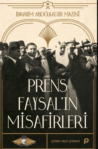 Prens Faysal’ın Misafirleri | Pınar Yayınları (Ciltsiz) - Resim 1