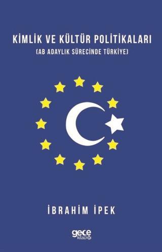 Kimlik ve Kültür Politikaları | Gece Kitaplığı (Ciltsiz) - Resim 1