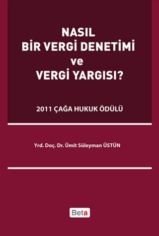 Nasıl Bir Vergi Denetimi ve Vergi Yargısı | Beta Yayınevi (Ciltsiz) - Resim 1