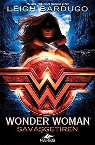 Wonder Woman: Savaşgetiren - DC İkonlar Serisi 1