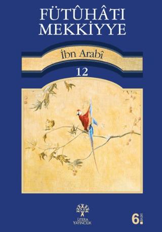 Fütuhat-ı Mekkiyye 12 | Litera Yayıncılık (Ciltsiz) - Resim 1