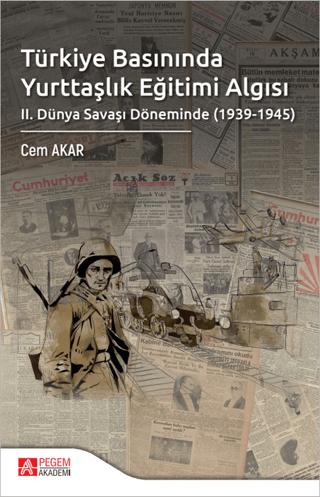 Türkiye Basınında Yurttaşlık Eğitimi Algısı | Pegem Akademi Yayıncılık (Ciltsiz) - Resim 1