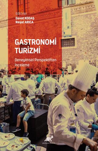 Gastronomi Turizmi - Deneyimsel Perspektiften İnceleme | Paradigma Akademi Yayınları (Ciltsiz) - Resim 1