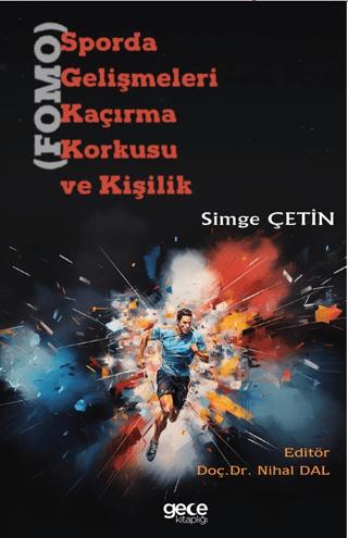 Sporda Gelişmeleri Kaçırma Korkusu (FOMO) ve Kişilik | Gece Kitaplığı (Ciltsiz) - Resim 1