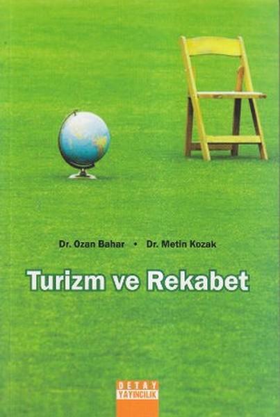 Turizm ve Rekabet | Detay Yayıncılık (İnce Kapak) - Resim 1