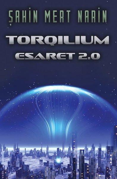 Torqilium - Esaret 2.0 | Cinius (İnce Kapak) - Resim 1
