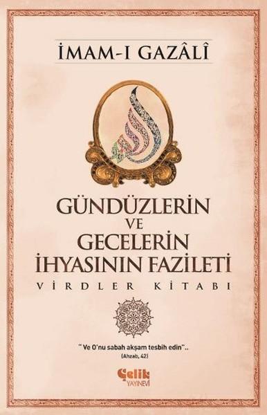 Gündüzlerin ve Gecelerin İhyasının Fazileti | Çelik Yayınevi (İnce Kapak) - Resim 1