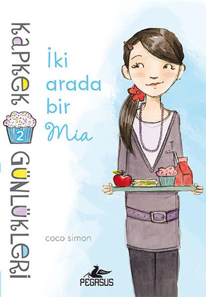 Kapkek Günlükleri 2 - İki Arada Bir Mia | Pegasus (İnce Kapak) - Resim 1