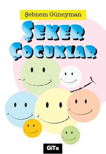 Şeker Çocuklar | Gita Yayınevi - Çağdaş Türk Yazarları Dizisi (e-Kitap) - Resim 1