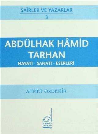 Abdülhak Hamid Tarhan Hayatı - Sanatı - Eserleri