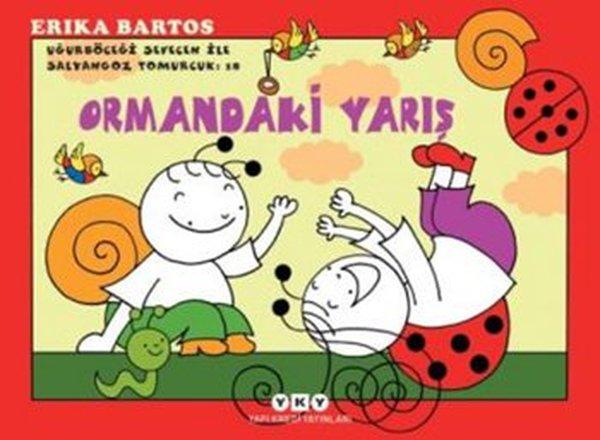 Ormandaki Yarış 18 - Uğurböceği Sevecen İle Salyangoz Tomurcuk | Yapı Kredi Yayınları (İnce Kapak) - Resim 1