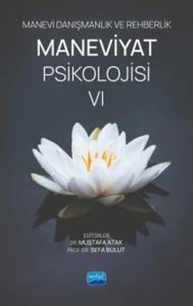 Manevi Danışmanlık ve Rehberlik Maneviyat Psikolojisi 6 | Nobel Akademik Yayıncılık (İnce Kapak) - Resim 1