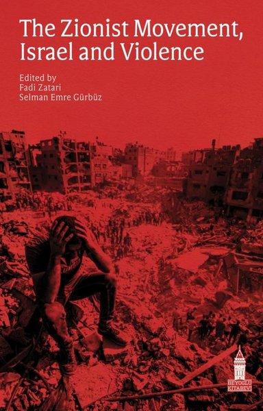 The Zionist Movement Israel and Violence | Beyoğlu Kitabevi (İnce Kapak) - Resim 1