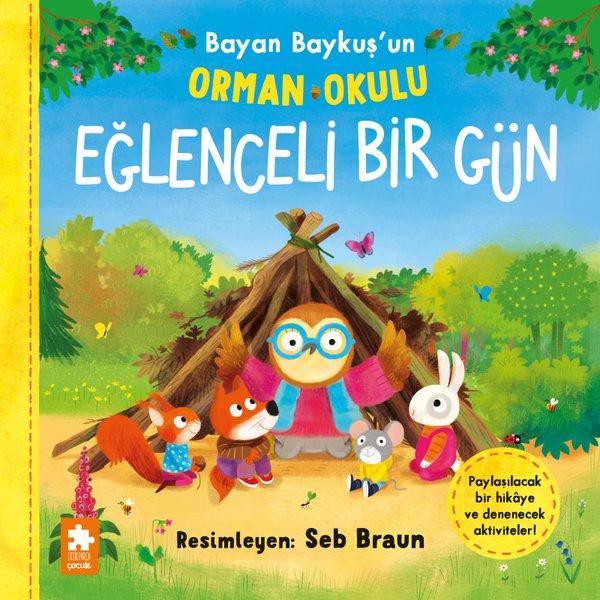 Bayan Baykuş'un Orman Okulu - Eğlenceli Bir Gün | Eksik Parça Yayınları (İnce Kapak) - Resim 1
