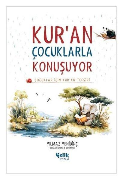 Kur'an Çocuklarla Konuşuyor - Çocuklar İçin Kuran Tefsiri | Çelik Yayınevi (İnce Kapak) - Resim 1