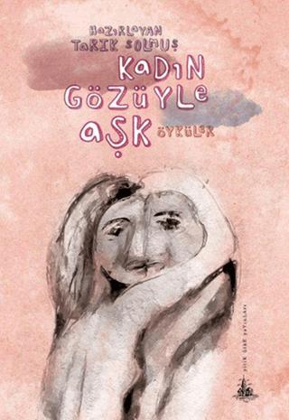 Kadın Gözüyle Aşk | Yitik Ülke Yayınları (Ciltsiz) - Resim 1