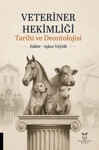 Veteriner Hekimliği Tarihi ve Deontolojisi | Akademisyen Kitabevi (Ciltsiz) - Resim 1