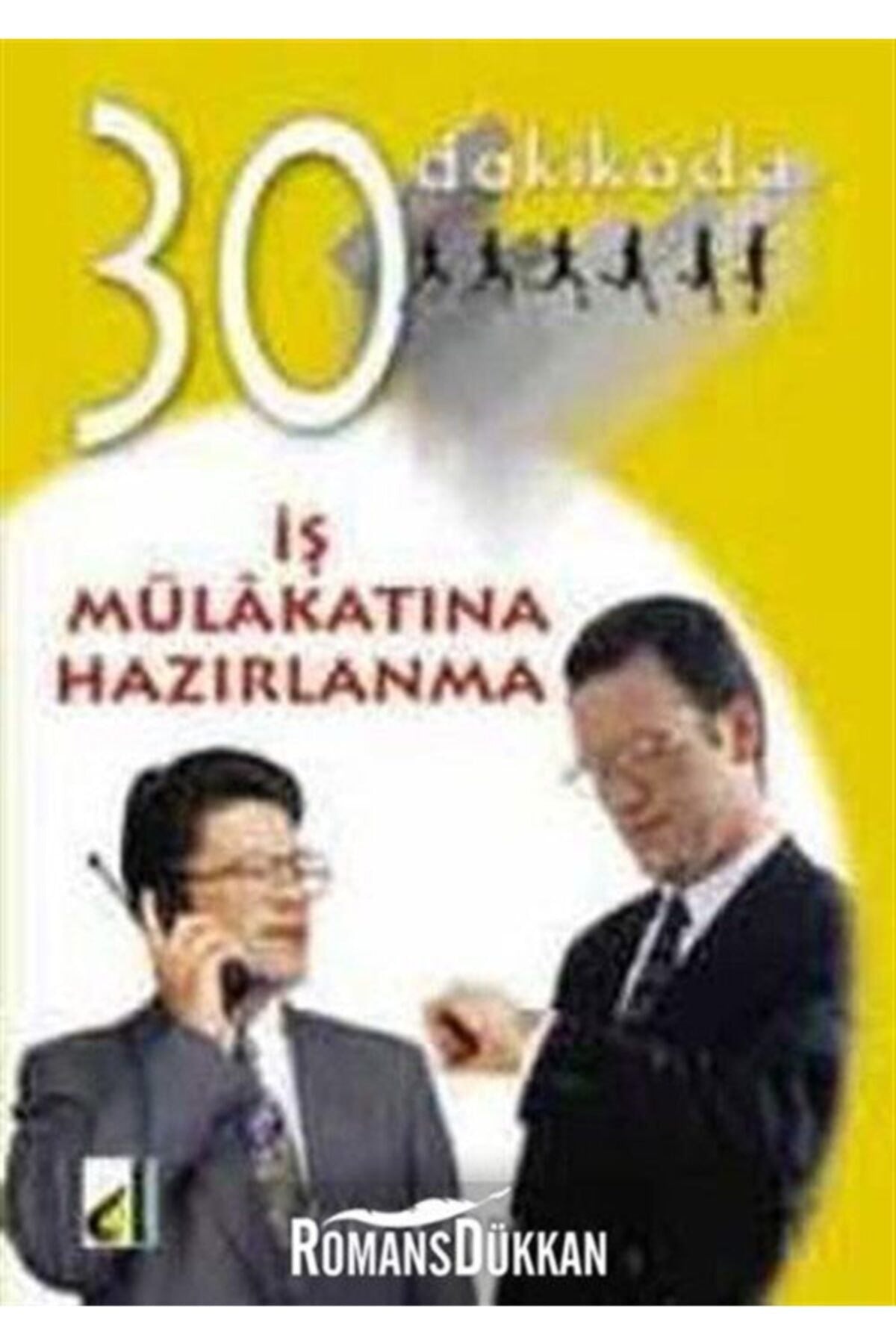 30 Dakikada Iş Mülakatlarına Hazırlanma - Kolektif kitap kapağı