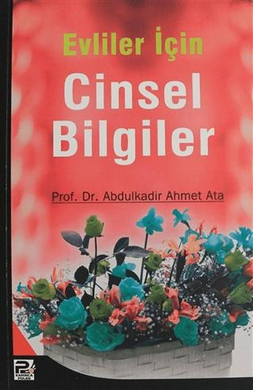 Evliler İçin Cinsel Bilgiler | Karınca & Polen Yayınları (Ciltsiz)
