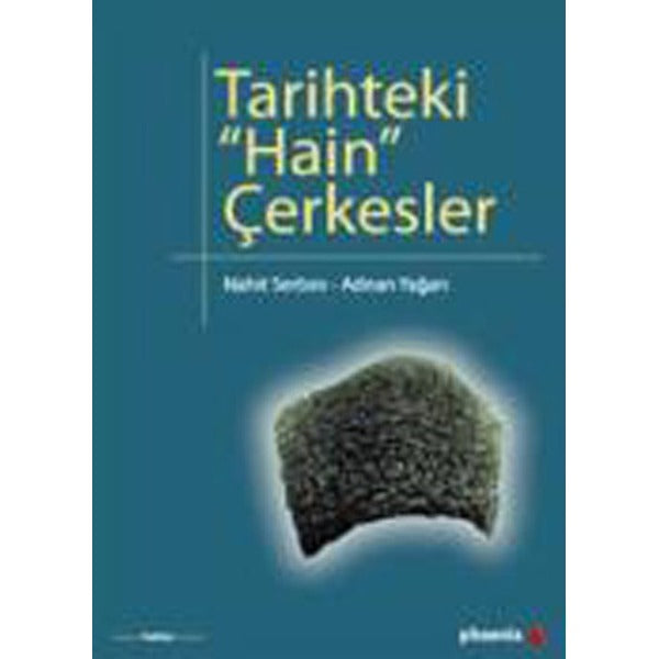 Tarihtaki Hain Çerkesler | Phoenix