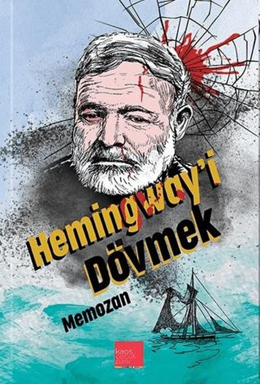 Hemingway'i Dövmek | Kaos Çocuk Parkı Yayınları (Ciltsiz)