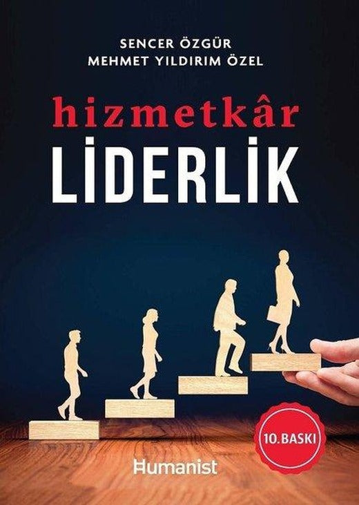 Hizmetkar Liderlik | Humanist Kitap Yayıncılık (İnce Kapak)