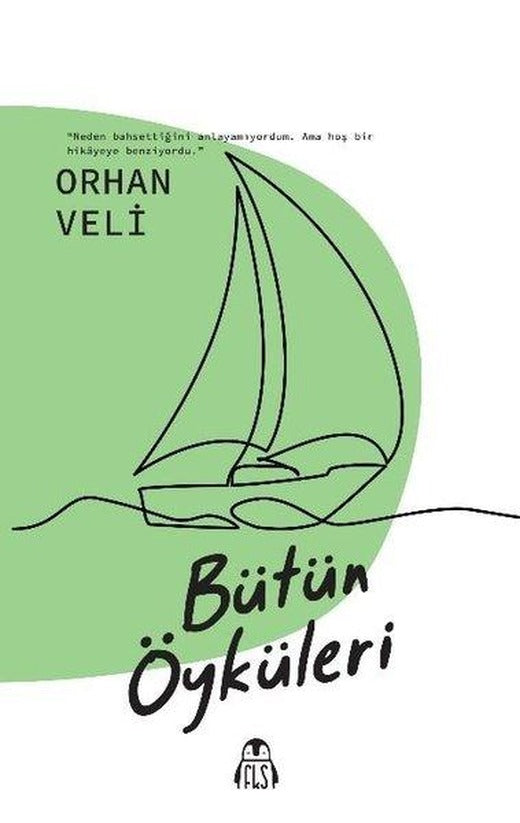 Orhan Veli - Bütün Öyküleri | Final Kültür Sanat Yayınları (İnce Kapak)