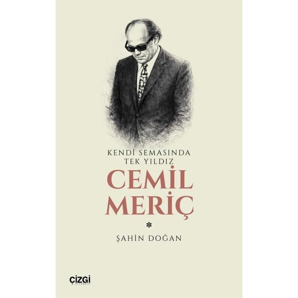 Kendi Semasında Tek Yıldız Cemil Meriç | Çizgi Kitabevi Yayınları (Ciltsiz)