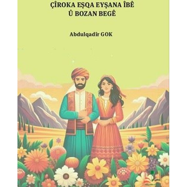 Çiroka Eşqa Eyşana İbê U Bozan Beğe