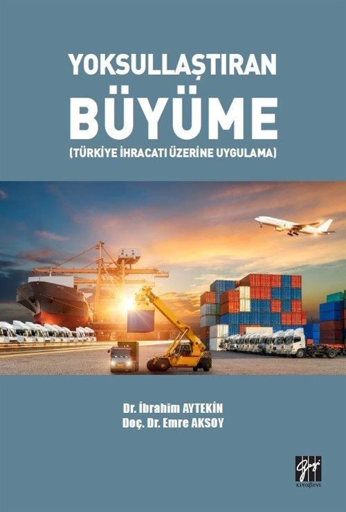Yoksullaştıran Büyüme | Gazi Kitabevi (Ciltsiz)