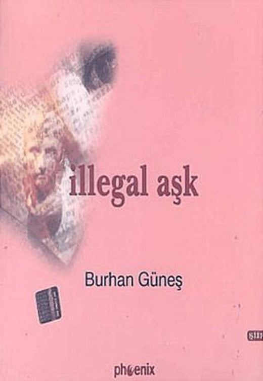 İllegal Aşk | Phoenix Yayınevi (Ciltsiz)