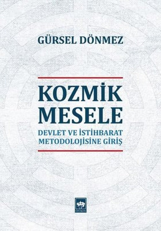 Kozmik Mesele-Devlet ve İstihbarat Metedolojisine Giriş | Ötüken Neşriyat