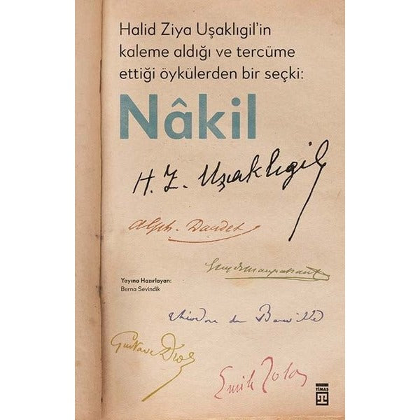 Nakil - Halid Ziya Uşaklıgil'in Kaleme Aldığı ve Tercüme Ettiği Öykülerden Bir Seçki: Nakil | Timaş Yayınları (İnce Kapak)