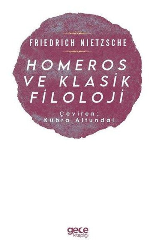 Homeros ve Klasik Filoloji | Gece Kitaplığı (İnce Kapak)