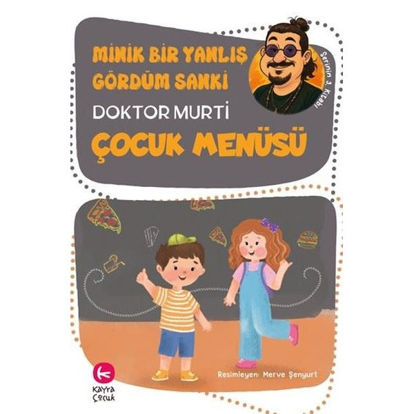 Minik Bir Yanlış Gördüm Sanki / Çocuk Menüsü
