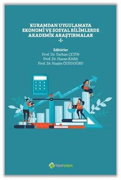 Kuramdan Uygulamaya Ekonomi ve Sosyal Bilimlerde Akademik Araştırmalar- 1 | Hiperlink (İnce Kapak) - Resim 1