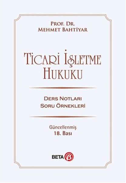 Ticari İşletme Hukuku | Beta Yayınları (İnce Kapak) - Resim 1