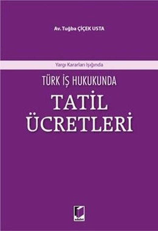 Türk İş Hukukunda Tatil Ücretleri