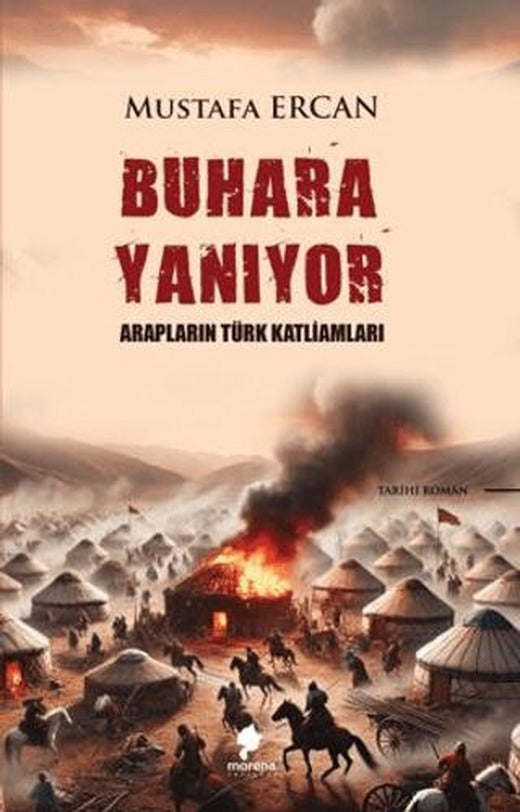 Buhara Yanıyor - Arapların Türk Katliamları