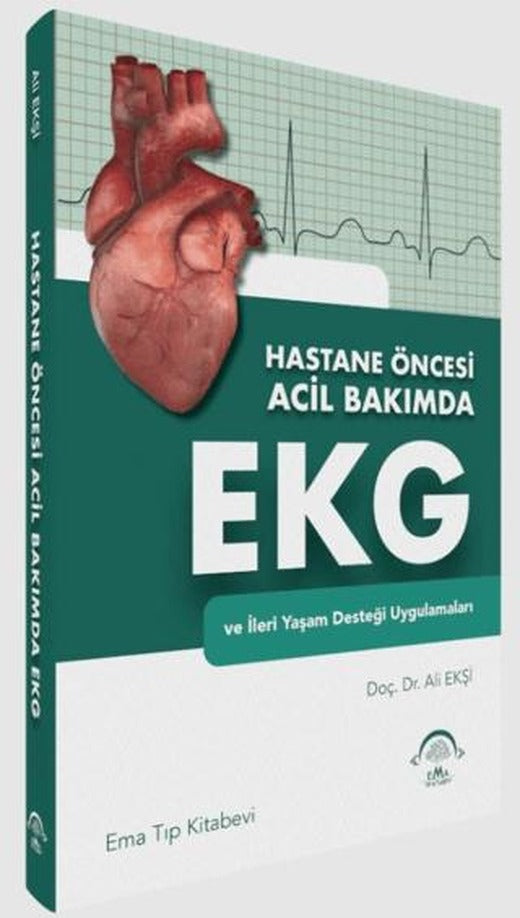 Hastane Öncesi Acil Bakımda EKG ve İleri Yaşam Desteği Uygulamaları