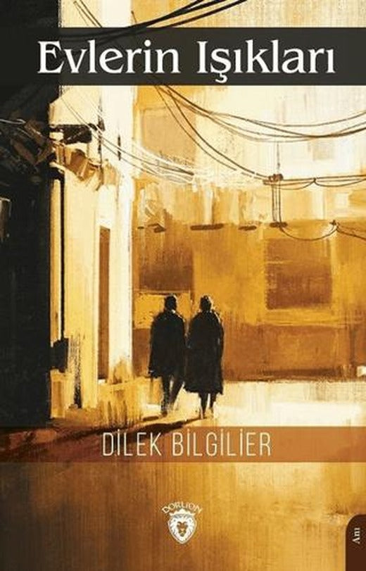 Evlerin Işıkları | Dorlion Yayınları (Ciltsiz)