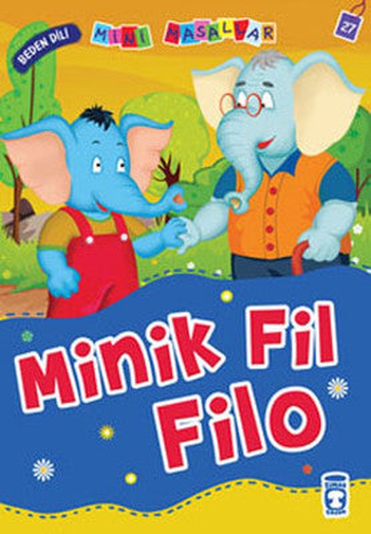 Mini Masallar Minik Fil Filo | Timaş Çocuk