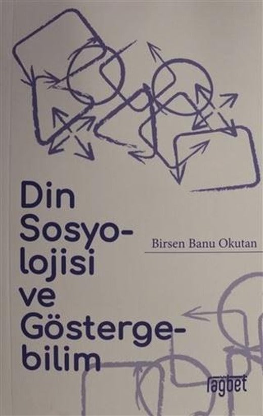 Din Sosyolojisi ve Göstergebilim | Rağbet Yayınları (Ciltsiz)
