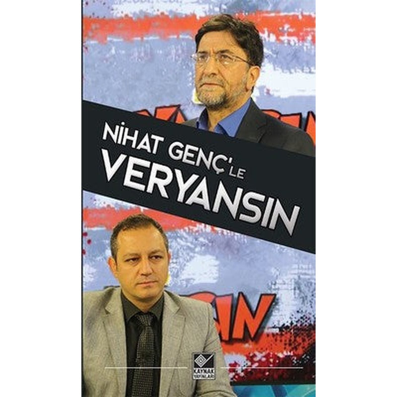 Nihat Genç'le Veryansın | Kaynak Yayınları